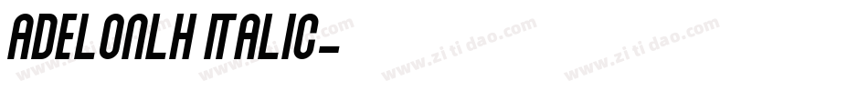 AdelonLH Italic字体转换